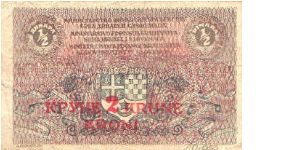 2 Koruny
Kingdom SHS
over print on 1/2 Dinar note Banknote