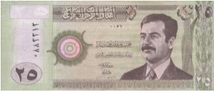 GRAB IT NOW!
25 Dinars Dated 2001,Central Bank of Iraq 
Obverse:Saddam Hussein
Reverse:Famouse Ishtar Gate
Security Thread:Yes
WHILE STOCK LAST! Banknote
