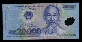 20,000 Dong.

Ho Chi Minh at center right on face; traditional wooden bridge at center on back.

Pick #NEW Banknote