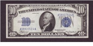 $10 Silver
certificate

obv: Alexander Hamilton, (Continental Congressman, Secretary of the Treasury Under George Washington)

rev: Treasury Building Banknote