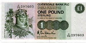 £1 CLYDESDALE BANK
Chief Executive Cole Hamilton
18/09/89
Front Robert the Bruce
Rev The Bruce on Horseback at the Battle of Bannockburn

Watermark Vertical lines of Ship's Banknote