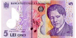 Smaller Polymer note
5l  1/07/05 
Multi
Bank Governor M C Isarescu 
Chief Cashier I Nitu
Front See through Musical note, Flower, Violin, George Enescu 
Rev Athenaeum concert hall in Bucharest, Score from Enescu’s “King Oedipus” opera,  Piano, See through Musical note Banknote