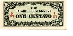Japanese Occupation
Series 1 1942
1c
Blue/Green/Black
Front Value in Block Letters
Rev Value in Fancy scrollwork
Split serial Banknote