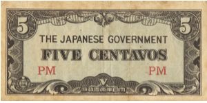 PI-103 Philippine 5 centavos note under Japan rule, block letters PM. I will sell or trade this note for Philippine or Japan occupation notes I need. Banknote