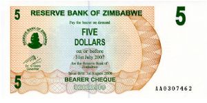 $5 Bearer Cheque
Green/Brown
Matapos rocks & Value
Freedom Flame (torch), Harare
Security thread
Watermark: Zimbabwe Bird Banknote