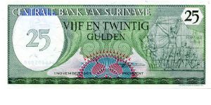 25 Gulden
Green
Value, Soldiers & women 
Value & Goverment Building
Wmk :toucan's head Banknote