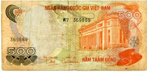 South Vietnam

500 Dong
Orange/Green/Brown 
National Bank Building
Geometric pattern
Security thread
Wtrmrk Tran Hung Dao Banknote