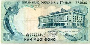 South Vietnam

50 Dong
Aqua
Independence Palace
Prancing horses
Security thread
Wtrmrk Vietnamese lady Banknote