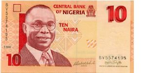 10 Naira
Orange/Red/Green
Alvan Ikoku, Educator & Statesman
Fulani milk maids
Security thread
Watermark Central bank logo Banknote
