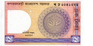 1 Taka
Orange/Purple
National emblem
Three spotted deer
Wmk Head of a Royal Bengal Tiger Banknote