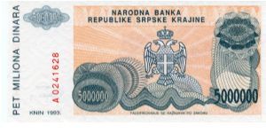 Republic of Serbian Krajina
5 000 000 Dinara
Orange/Gray
Knin fortress on hill
Serbian coat of arms
Wtmk Greek design Banknote