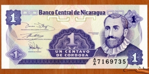 Nicaragua |
1 Centavos, 1991 |

Obverse: Francisco Hernández de Córdoba |
Reverse: National coat of arms and Plumeria flower (in Nicaragua known as Sacuanjoche) Banknote
