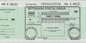 Botswana 1992 30 Thebe postal order.

Issued at Gaborone. Banknote