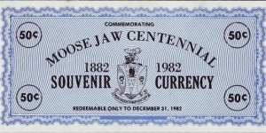 Moose Jaw (Saskatchewan) 1982 50 Cents.

Centenary of Moose Jaw. Banknote