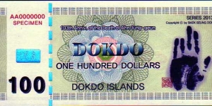 *DOKDO Islands* _______________ 
100 Dollars__ 
pk# NL__ 
Specimen Banknote