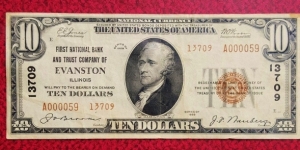 1929 $10 First National Bank & Trust Co.Evanston IL
This Note is the only one recorded in searches. LOW serial #  Banknote