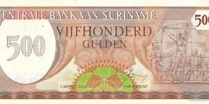 SURINAME 500 Gulden
1982 Banknote