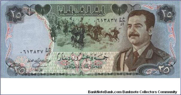 ORDER NOW!
25 Dinars Dated 1986,Central Bank Of Iraq.
Obverse:Portrait of Saddam Hussein with a Army Attire & One Battalion of Soldiers with Horses 
Reverse:A Famous Martyr's Monument in Baghdad.
Watermark:Portraitof SADDAM HUSSEIN Printed & Engraved: Fibre Paper. 
Security Thread: YES
Size: 173x81mm
SEND WORLDWIDE!

SOLD!!!!! Banknote