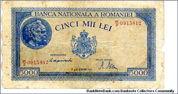 Romania
5000 lei
10 Oct 1944
Blue/Brown with scalloped edge
Front cachet with 2 male heads, Name of bank top, value & Royal Seal center, value in figures bottom corners
Rev Romania top center, with value then rural & comercial scene
Watermark BNR Banknote
