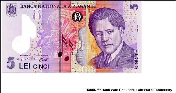 Smaller Polymer note
5l  1/07/05 
Multi
Bank Governor M C Isarescu 
Chief Cashier I Nitu
Front See through Musical note, Flower, Violin, George Enescu 
Rev Athenaeum concert hall in Bucharest, Score from Enescu’s “King Oedipus” opera,  Piano, See through Musical note Banknote