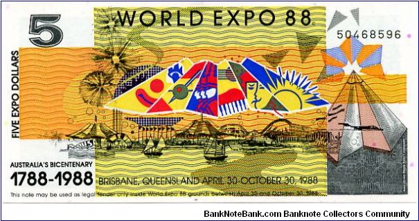 $5 1988 World Expo
Multi
Australia's Bicentenary 1788-1888
Front Sailing boats in Brisbane harbour
Rev World Expo symbol Banknote