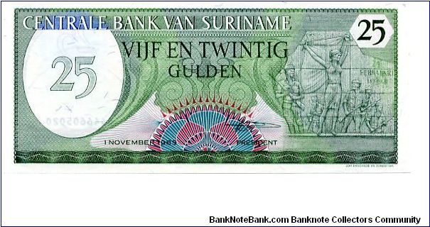25 Gulden
Green
Value, Soldiers & women 
Value & Goverment Building
Wmk :toucan's head Banknote