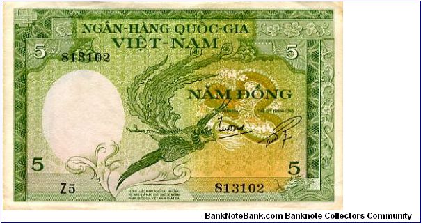South Vietnam

5 Dong 
Green/Orange/Pink
Series 2
Stylized bird
Farmer with Water Buffalo
Wtrmrk Tiger Banknote