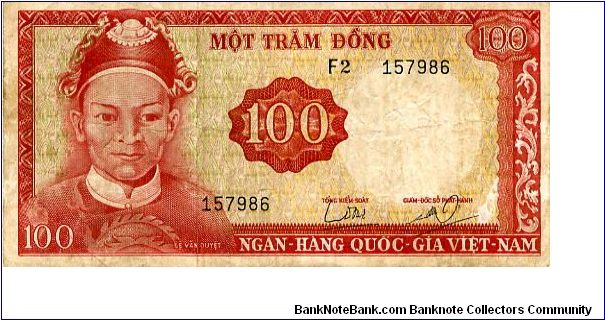 South Vietnam

100 Dong 
Red/Cream
Vietnamese national hero Le Van Duyet;
Pagoda temple, ornate gateway & palm tree
Security thread
Wtrmrk Dragon Banknote