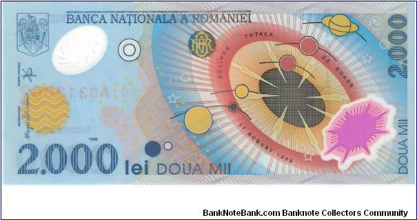 2000 lei; 1999

Polymer note; commemorative issue (commemorates the total solar eclipse of August 11, 1999.) Banknote