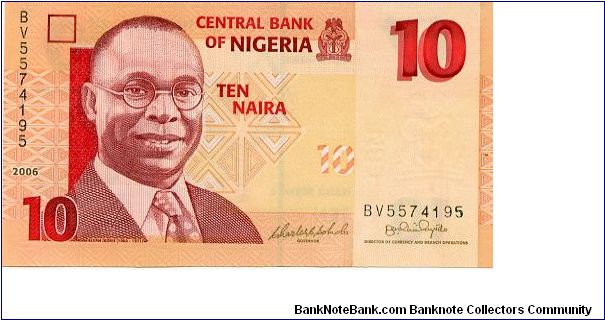 10 Naira
Orange/Red/Green
Alvan Ikoku, Educator & Statesman
Fulani milk maids
Security thread
Watermark Central bank logo Banknote