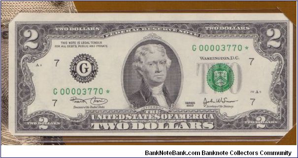 2003 $2 CHICAGO FRN

**STAR NOTE**

**#1 OF 2 CONSECUTIVE**

**FROM PRINT RUN OF 16,000**

**IN BEP COLLECTORS FOLDER** Banknote