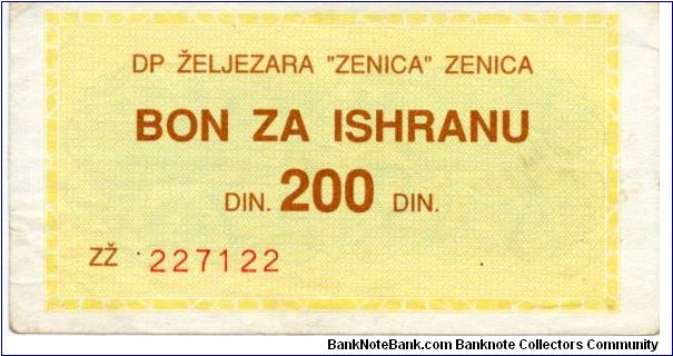 Zenica  200d Yellow/Green

issued by a local Iron Works Foundry, DP Zeljezara
Unsure of exact date Banknote