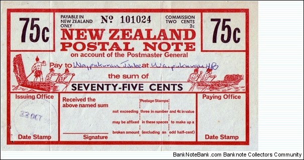 New Zealand 1968 75 Cents postal note.

Issued at Wellesley St. (Auckland).

A very strange denomination! Banknote