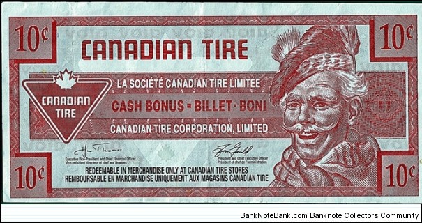 Canada 2007 10 Cents.

Canadian Tire's 'tyre money'.

Cut off-centre in error. Banknote