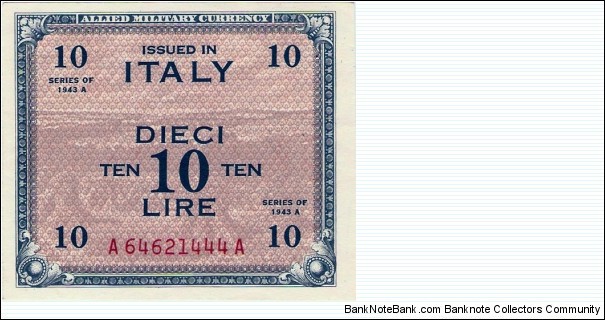 10 'AM' Lire, American War Currency during the invasion of Italy in WWII, (spots in the back=dirty scanner) :) Banknote