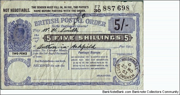England 1953 5 Shillings postal order.

Issued at Hucknall,Nottingham (Nottinghamshire).

King George VI Posthumous Issue under Queen Elizabeth II. Banknote