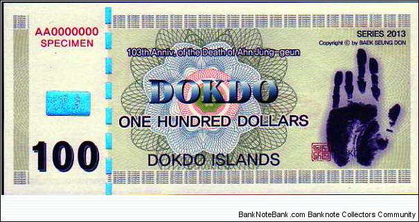 *DOKDO Islands* _______________ 
100 Dollars__ 
pk# NL__ 
Specimen Banknote