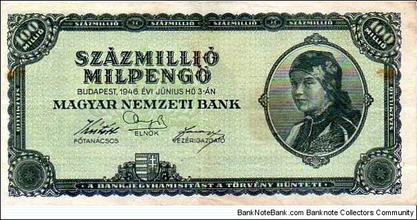 Magyar Nemzeti Bank 100 Million Pengo. 
No serial numbers. Banknote