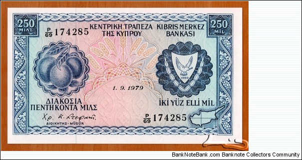 Cyprus | 
250 Mils, 1979 | 

Obverse: Mangoes, National Coat of Arms, and Map of Cyprus | 
Reverse: Skouriotissa Mine near Lefka, and Railroad train | 
Watermark: Eagle's head | Banknote