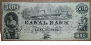 500 Dollars; rare high denomination. Lousisiana Canal Bank issued. Banknote