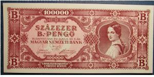 Hungary 100,000 Pengo 1945, Post WWII Inflation.

NOT FOR SALE Banknote