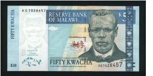 50 Kwacha.

J. Chillembwe at right, sunrise and fishermen at center, and bank stylized logo at lower left on face;  Independence arch in Blantyre at left center on back.

Pick #45 Banknote