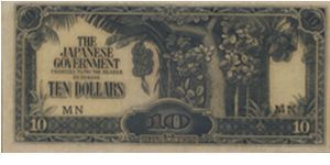 During the Japanese Occupation in Singapore 1943-1945

10 dollars with MN series

OFFER VIA EMAIL Banknote