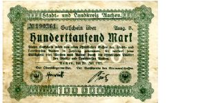 Germany
Achen Notgeld 20 Jul 1923
100000M Green
Front Fancy Border & Writting value bottom center
Uniface Banknote