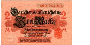 Germany
Berlin 12 Aug 1914
2M Green/Black/Pink
Embossed & Red seal
Front value in fancy cachets
Rev Value in 4 corners & each side of central Eagle
Watermark Interlaced Diamonds Banknote