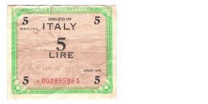 ALLIED MILITARY CURRENCY
ITALY 5 LIRA
SERIES OF 1943
SERIEL #
 *00289596A

STAR NOTE Banknote
