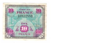 ALLIED MILITARY CURRENCY- FRANCE
SERIES OF 1944
10 FRANCS
SERIAL # 10822881
1 OF 2 CONSECUTIVE
1 OF 10 TOTAL Banknote