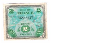 ALLIED MILITARY CURRENCY- FRANCE
SERIES OF 1944
2 FRANCS

SERIES 2

SERIAL # 75843527
5 OF 24 TOTAL Banknote