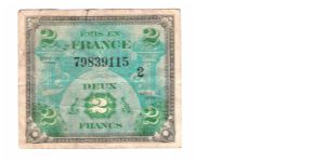 ALLIED MILITARY CURRENCY- FRANCE
SERIES OF 1944
2 FRANCS

SERIES 2

SERIAL # 79839115
7 OF 24 TOTAL Banknote