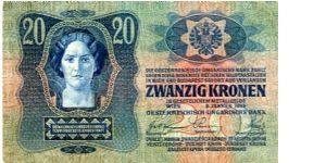 Austria 
20 Kronen  2 Jan 1913
Blue/Pink
Front Woman at left. Arms of Austria
Rev Woman at right. Arms of Hungary
Watermark XX Banknote